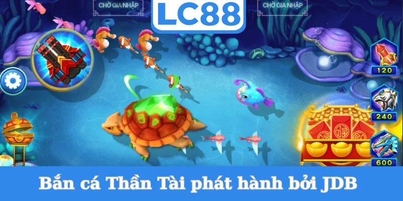 ban-ca-than-tai-phat-hanh-boi-jdb