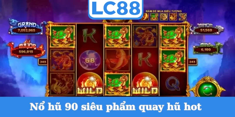 no-hu-90-sieu-pham-quay-hu-hot