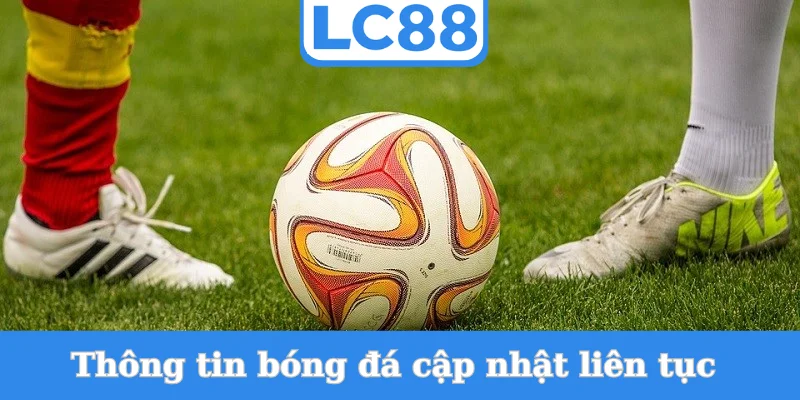 thong-tin-bong-da-cap-nhat-lien-tuc