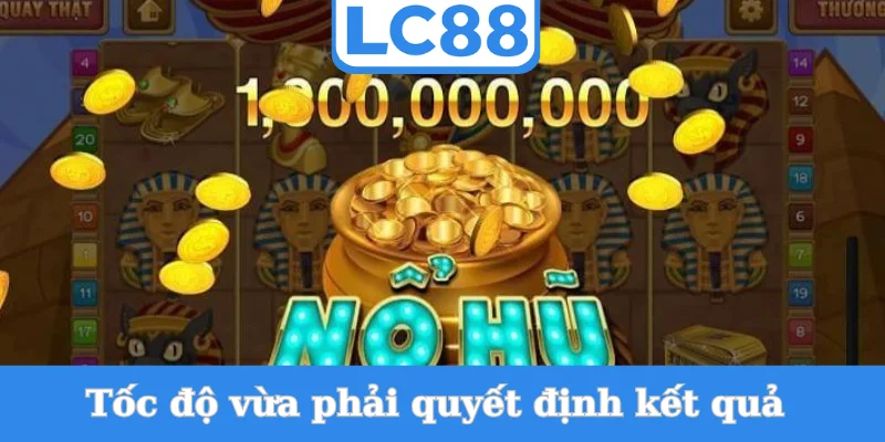 toc-do-vua-phai-quyet-dinh-ket-qua